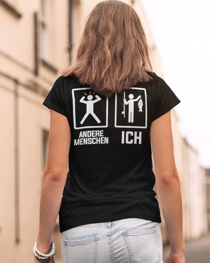 Andere Menschen Panik ich Angeln  - Damenshirt - Shirtfisch