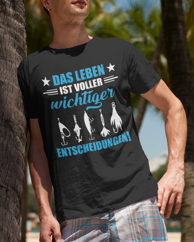 Das Leben ist voller entscheidungen - Herren Shirt - Shirtfisch