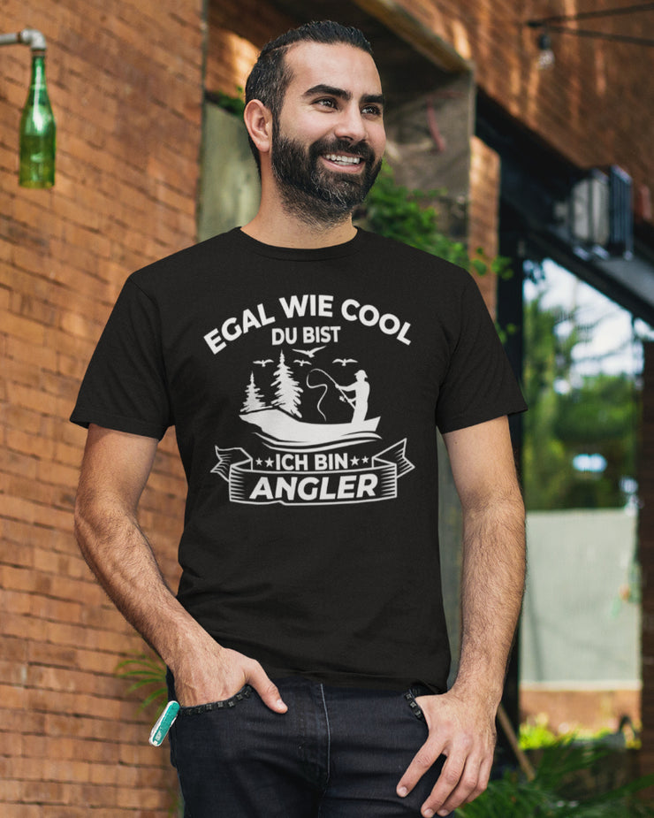 Egal wie cool du bist ich bin angler - Herren Shirt - Shirtfisch