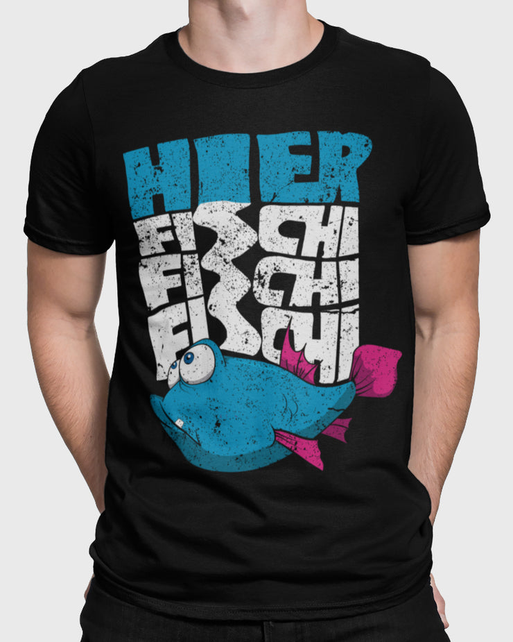 Hier Fischi Fischi Fischi  - Herren Shirt - Shirtfisch