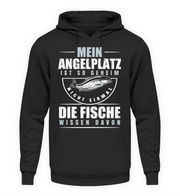 Mein Angelplatz ist so Geheim nicht einmal die Fische wissen davon - Unisex Hoodie - Shirtfisch