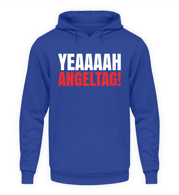 Yeah Angeltag! - Unisex Hoodie - Shirtfisch