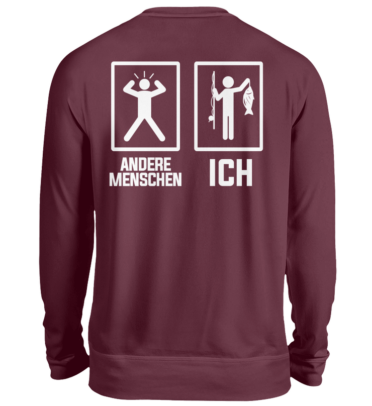 Andere Menschen Panik ich Angeln  - Unisex Pullover - Shirtfisch