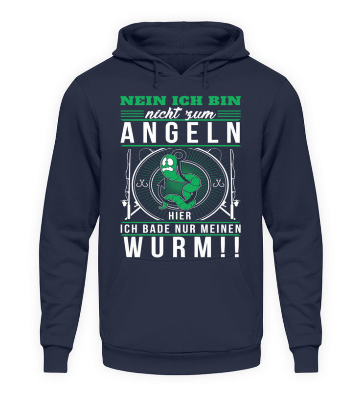 Ich bin nicht zum Angeln hier  - Unisex Kapuzenpullover Hoodie - Shirtfisch