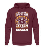 Einfacher Mann mag Titten und Angeln  - Unisex Kapuzenpullover Hoodie - Shirtfisch