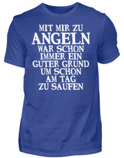 Guter Grund am Tag zu saufen  - Herren Shirt - Shirtfisch