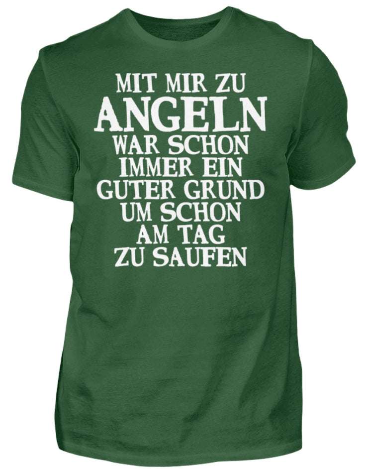 Guter Grund am Tag zu saufen  - Herren Shirt - Shirtfisch