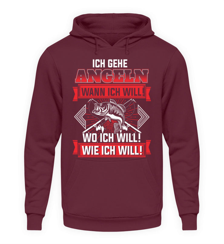 Ich gehe Angeln wann ich will  - Unisex Kapuzenpullover Hoodie - Shirtfisch