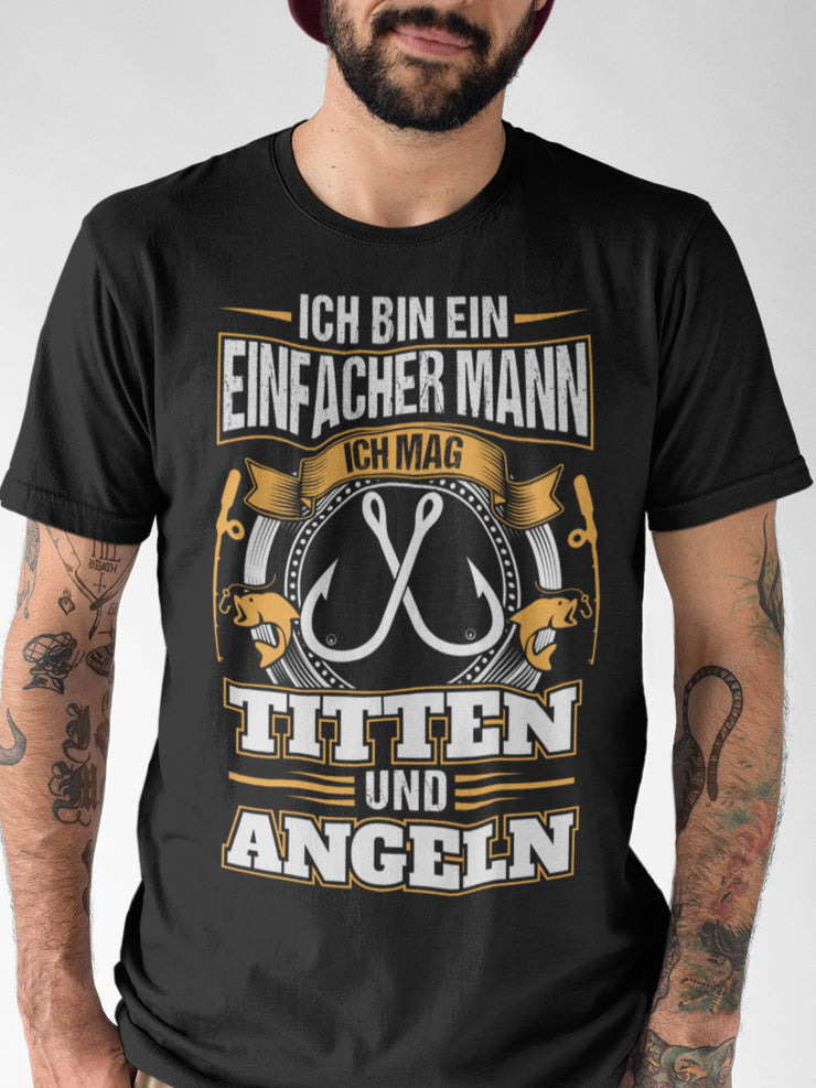 Einfacher Mann mag Titten und Angeln  - Herren Shirt - Shirtfisch